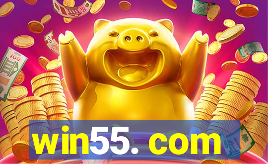 win55. com